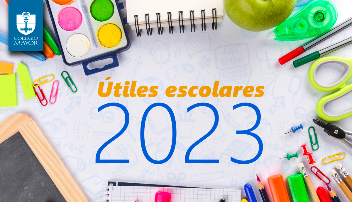 Lista de útiles escolares y uniforme 2023 - Colegio Mayor Peñalolén